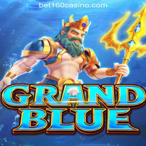Exploring the Thrills of GRANDBLUE at BET160 Online Casino Philippines