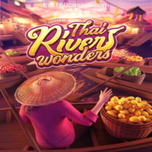 Exploring ThaiRiverWonders at BET160 Online Casino Philippines